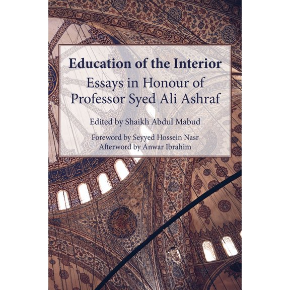 Education of the Interior: Essays in Honour of Professor Syed Ali Ashraf, (Paperback)