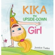 Kika the Upside-Down Girl (Hardcover)