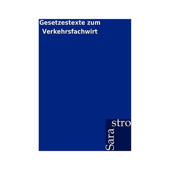 Gesetzestexte zum Verkehrsfachwirt (Paperback)