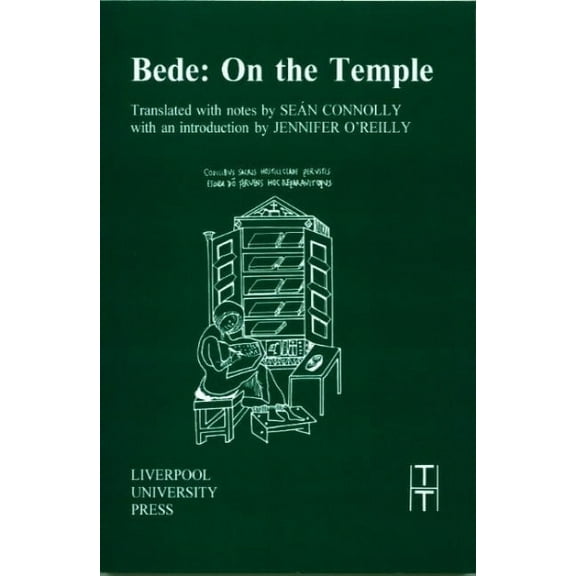 Translated Texts for Historians Bede: On the Temple, Book 21, (Paperback)
