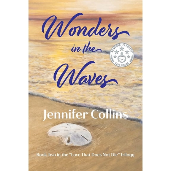Wonders in the Waves: A Novel Inspired by Love That Does Not Die, (Paperback)