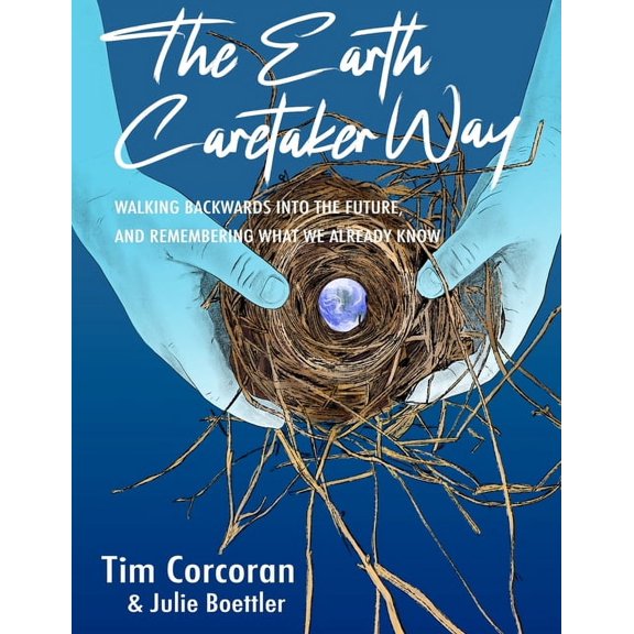 The Earth Caretaker Way, (Paperback)