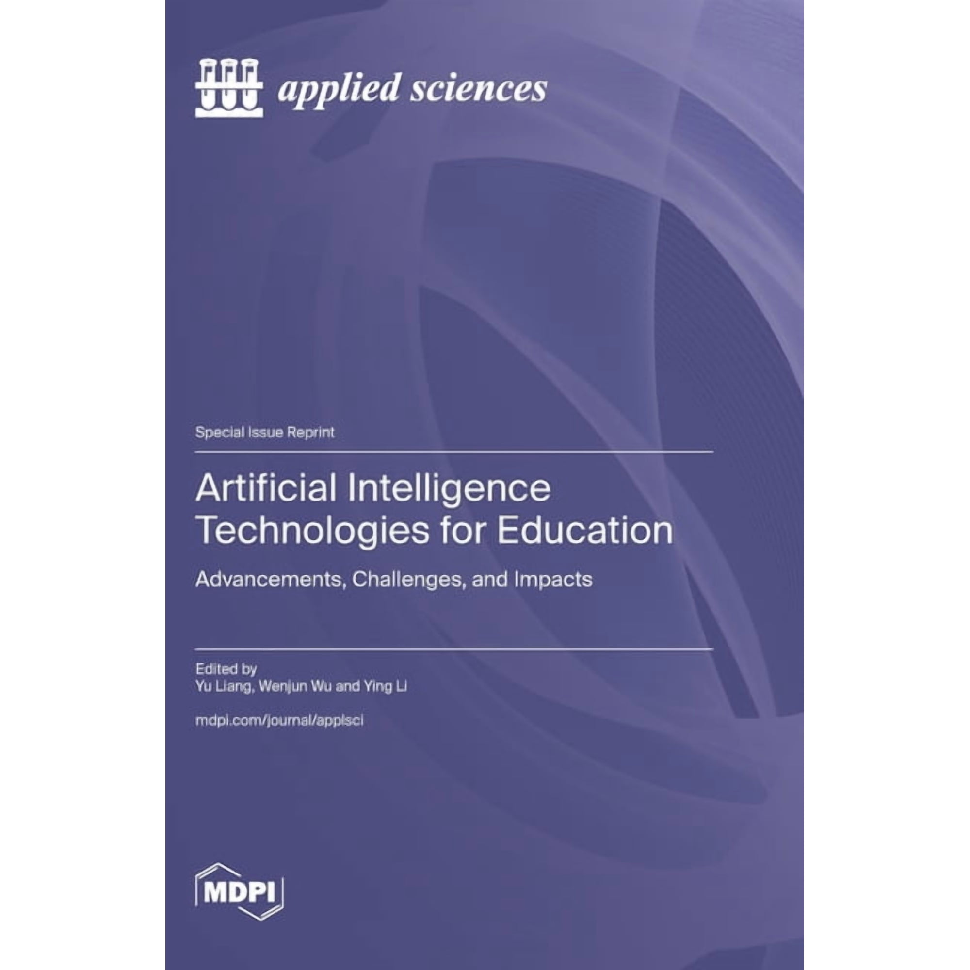 Artificial Intelligence Technologies for Education: Advancements Challenges and Impacts (Hardcover)