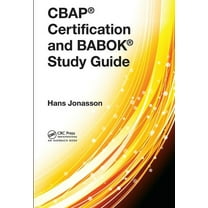 CBAP(R) Certification and BABOK(R) Study Guide, (Paperback)
