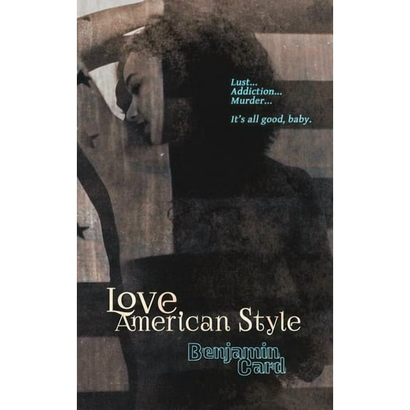 Love, American Style (Paperback) by Benjamin Card