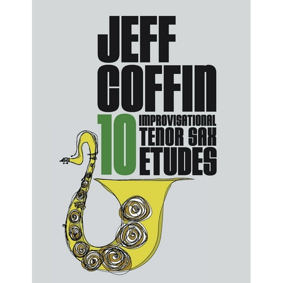 10 Improvisational Tenor Sax Etudes, (Paperback)