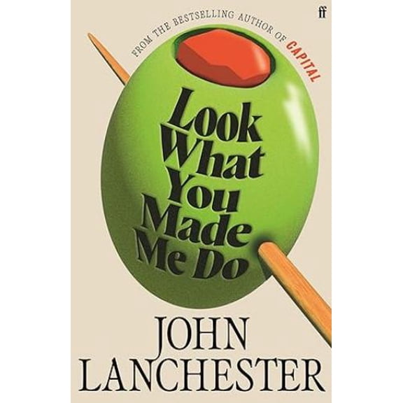 John Lanchester Look What You Made Me Do (Hardcover)