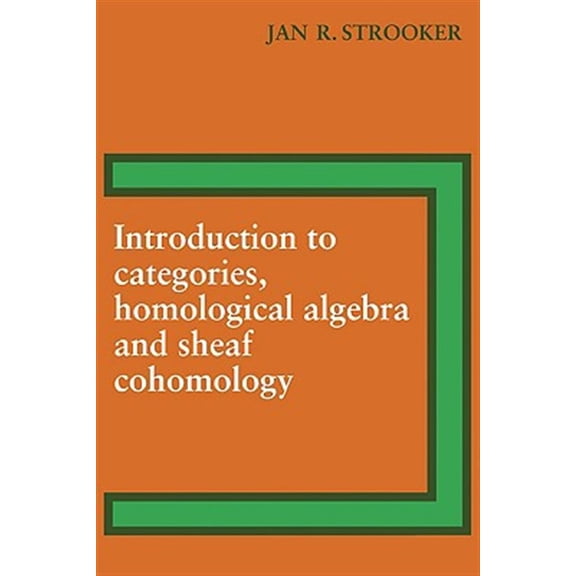 Pre-Owned Introduction to Categories, Homological Algebra and Sheaf Cohomology, (Paperback)