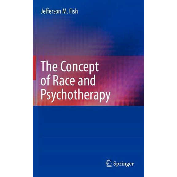 The Concept of Race and Psychotherapy, (Hardcover)