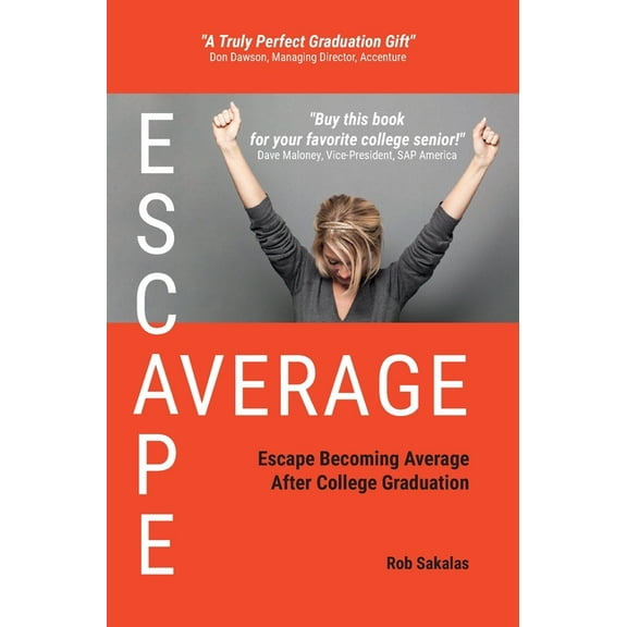 Escape Average: Escape Becoming Average After College Graduation, (Hardcover)