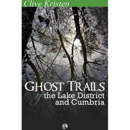 Ghost Trails of the Lake District and Cumbria - (Best Waterfalls In The Lake District)