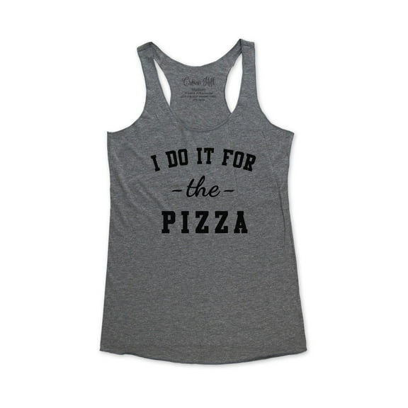I do it for the Pizza - wallsparks Crown Hill Brand - funny workout Bridal shower party tank top - Soft Tri-Blend Racerback Tank for Women