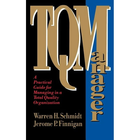 Jossey-Bass Management Tq Manager: A Practical Guide for Managing in a Total Quality Organization, (Hardcover)