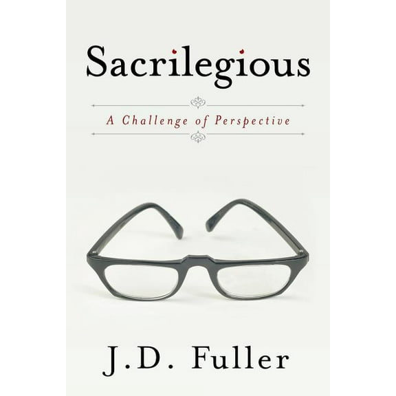 Sacrilegious: A Challenge of Perspective
