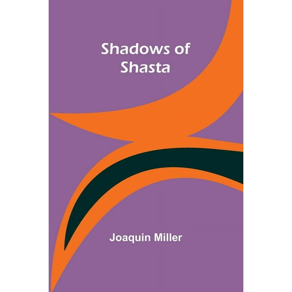 Shadows of Shasta, (Paperback)