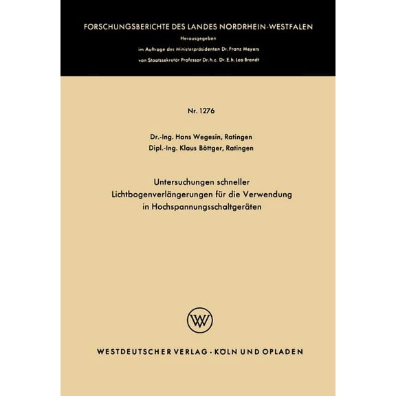 Untersuchungen Schneller Lichtbogenverlängerungen Für Die Verwendung in Hochspannungsschaltgeräten, (Paperback)