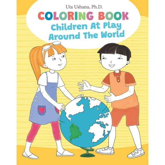 Coloring Book: Children at Play Around the World, (Paperback)