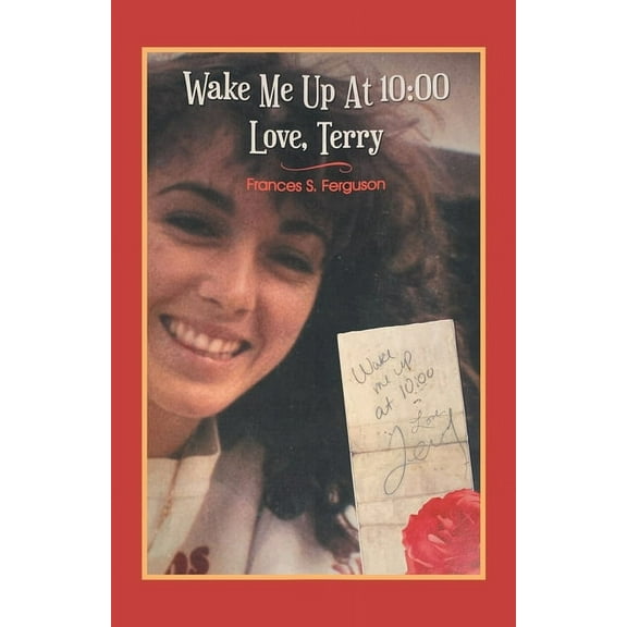 Wake Me up at 10: 00 Love, Terry (Paperback)