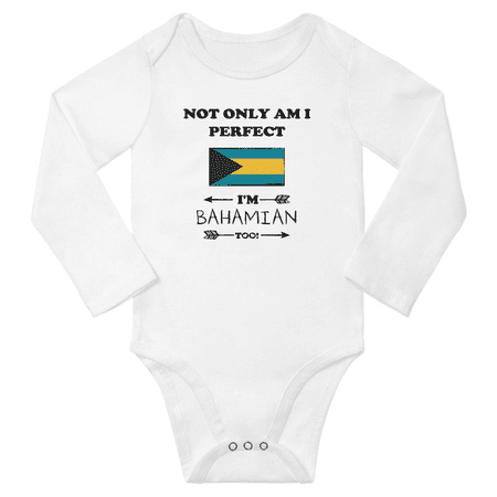 

Not Only am i Perfect I m Bahamian Too! Baby Long Sleeve Rompers Bodysuit (White 24 Months)