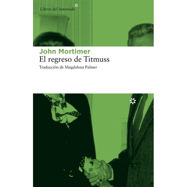 Regreso de Titmuss El Libros del Asteroide 9788415625711