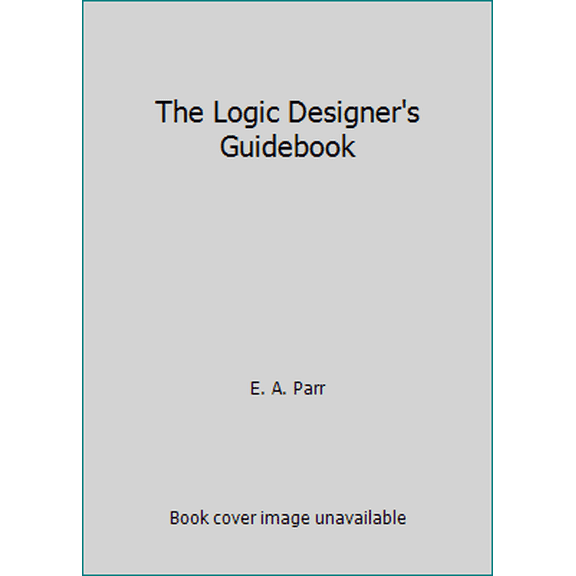 Pre-Owned The Logic Designer's Guidebook (Hardcover) 0070484929 9780070484924