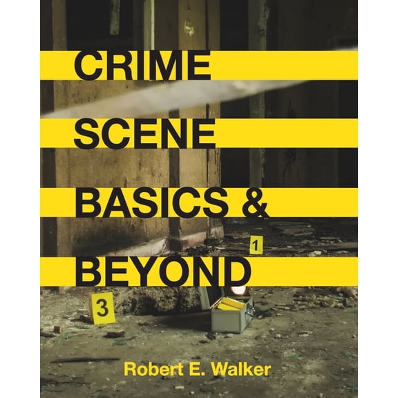 Crime Scene Basics and Beyond, (Paperback)
