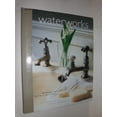 thumbnail image 1 of Pre-Owned Waterworks: Inventing Bath Style (Hardcover) 060960421X 9780609604212, 1 of 1