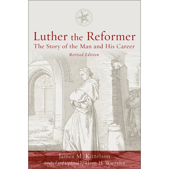 Pre-Owned Luther the Reformer: The Story of the Man and His Career, Second Edition (Paperback) 1451488882 9781451488883