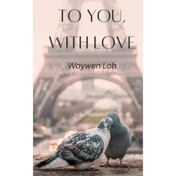 To You, With Love, (Paperback)