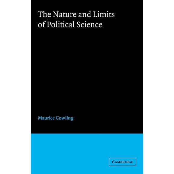 The Nature and Limits of Political Science, (Paperback)