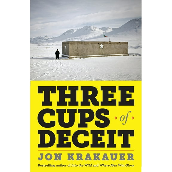 Pre-Owned Three Cups of Deceit: How Greg Mortenson, Humanitarian Hero, Lost His Way (Paperback) 0307948765 9780307948762