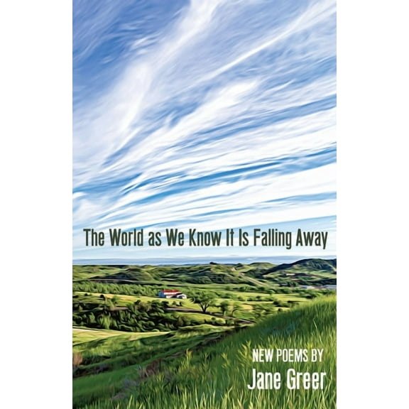 The World As We Know It Is Falling Away, (Paperback)