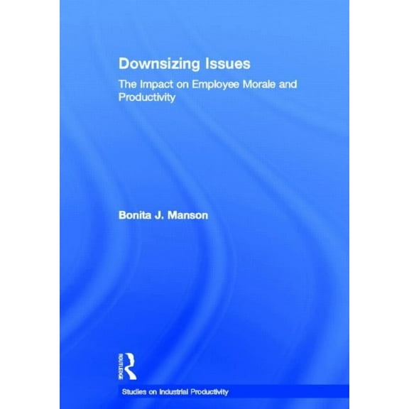 Studies on Industrial Productivity: Sele Downsizing Issues, (Hardcover)