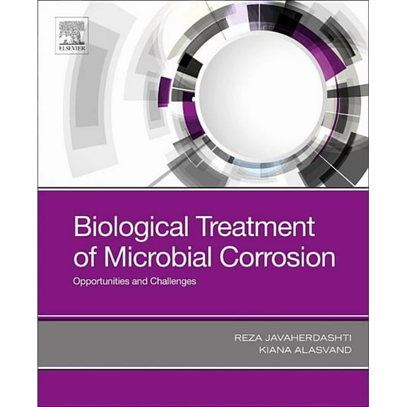 Biological Treatment of Microbial Corrosion: Opportunities and Challenges, (Paperback)