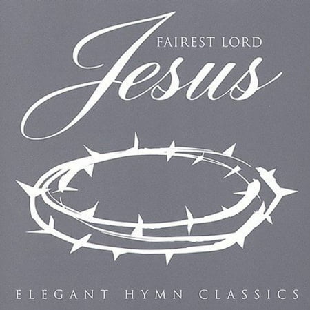 Fairest Lord Jesus: Elegant Hymn Classics