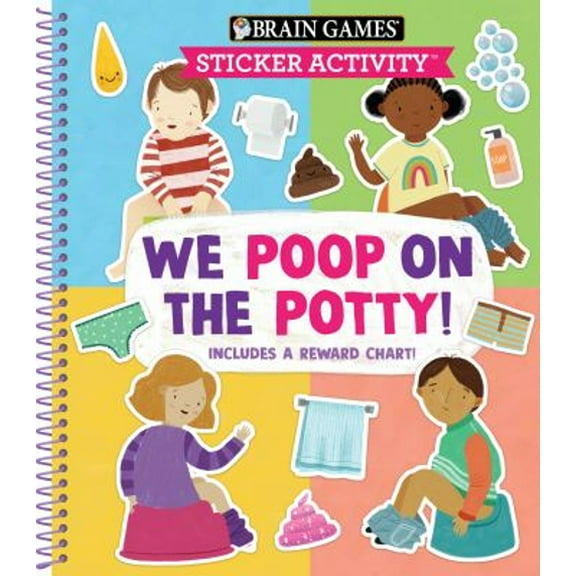 Pre-Owned Brain Games: Sticker Activity : We Poop on the Potty! Includes a Reward Chart (Spiral-Bound) 9781645588887