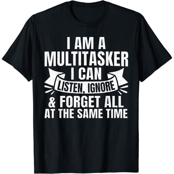 Funny Sayings Art For Sarcastic People Men Women Gag Sarcasm T-Shirt