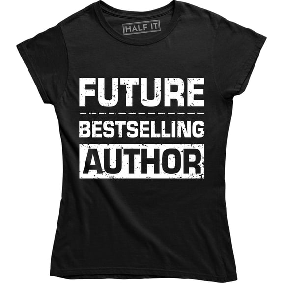 Future Bestselling Author Book Lovers Literary Funny Nerd T-Shirt