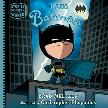 Stories Change the World I Am Batman, (Hardcover)