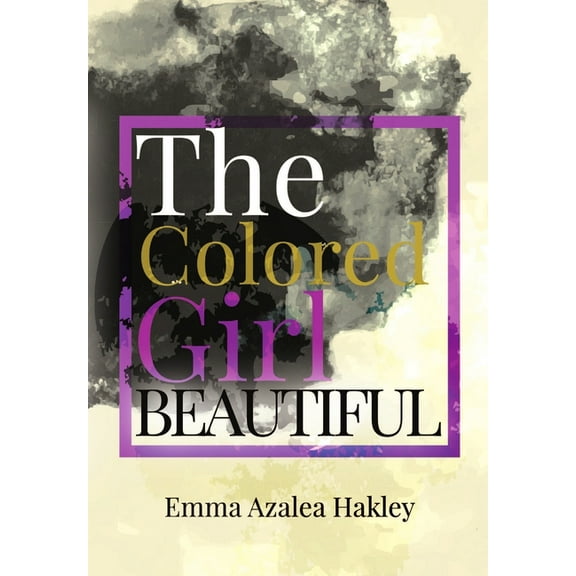 The Colored Girl Beautiful, (Hardcover)
