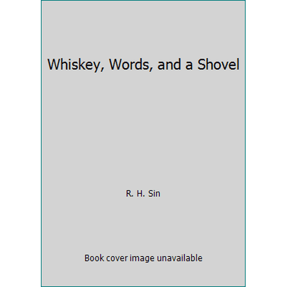Pre-Owned Whiskey, Words, and a Shovel (Paperback) 1682410188 9781682410189