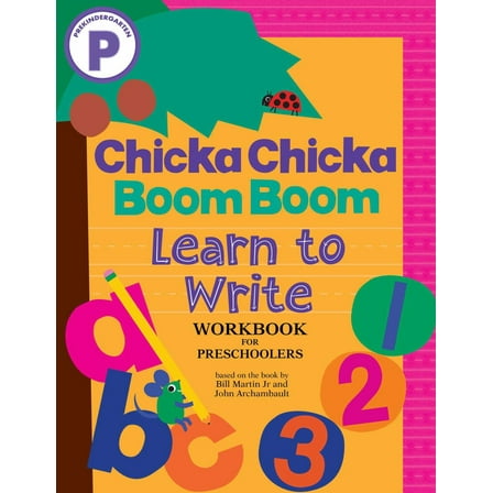 Chicka Chicka Boom Boom Learn to Write Workbook for Preschoolers: Writing Practice for Pen Control, Line Tracing, and Learning Letters and Numbers for Ages 3-5 (Paperback)