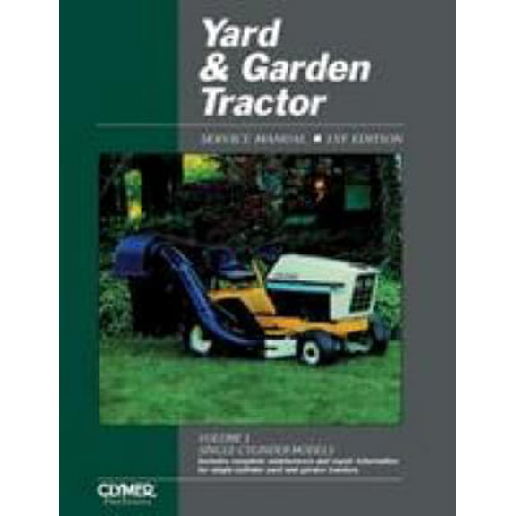 Pre-Owned Yard & Garden Tractor: Service Manual (Yard and Garden Tractor Service Manual Vol 1: Single-Cylinder Models) (Paperback) 0872884686 9780872884687