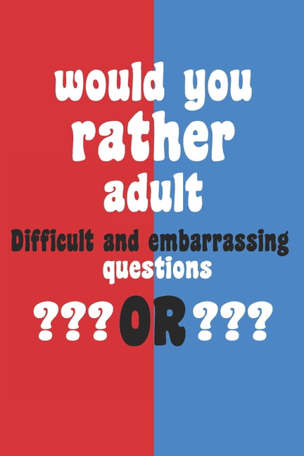 tough would you rather questions