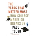 thumbnail image 1 of Pre-Owned The Years That Matter Most: How College Makes or Breaks Us (Hardcover) 0544944488 9780544944480, 1 of 1