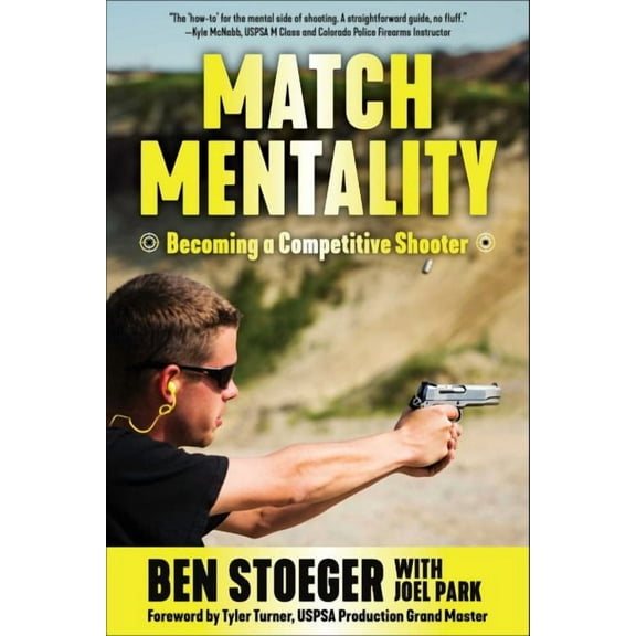 Match Mentality : Becoming a Competitive Shooter (Paperback)