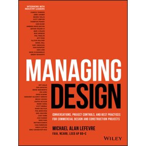 Pre-Owned Managing Design: Conversations, Project Controls, and Best Practices for Commercial Design and Construction Projects Paperback