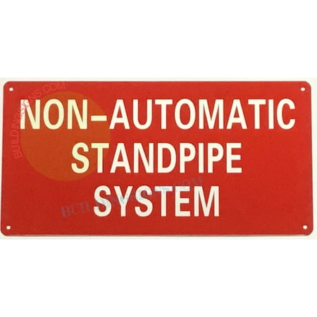 

NON AUTOMATIC STANDPIPE SYSTEM SIGN((6x12 RED ALUMINUM) -ref19722