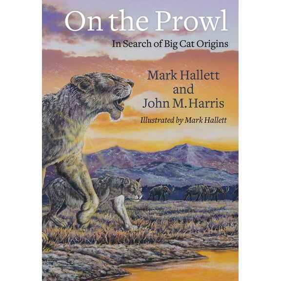 On the Prowl: In Search of Big Cat Origins, (Hardcover)