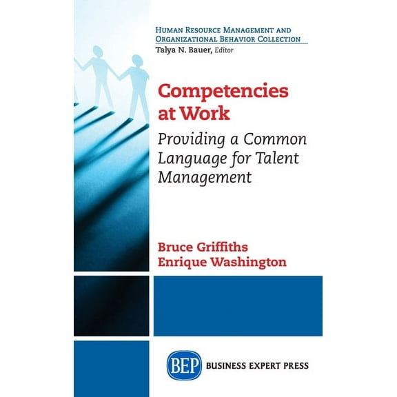 Competencies at Work: Providing a Common Language for Talent Management (Hardcover)